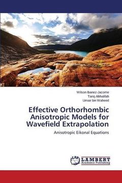 portada Effective Orthorhombic Anisotropic Models for Wavefield Extrapolation