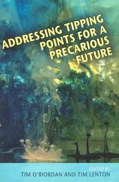 portada Addressing Tipping Points for a Precarious Future (British Academy Original Paperbacks) (en Inglés)