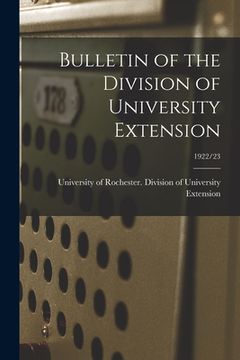 portada Bulletin of the Division of University Extension; 1922/23 (en Inglés)