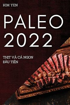 portada Paleo 2022: ThỊT và cá Ngon đầu Tiên (in Vietnamita)