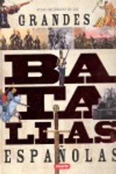 portada grandes batallas españolas (atlas ilustrado)