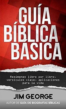portada Guía Bíblica Básica: Resúmenes Libro Por Libro, Versículos Clave, Aplicaciones Para La Vida (in Spanish)
