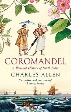 portada Coromandel: A Personal History of South India (in English)