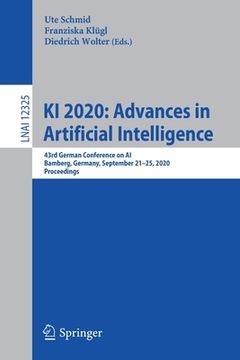 portada KI 2020: Advances in Artificial Intelligence: 43rd German Conference on Ai, Bamberg, Germany, September 21-25, 2020, Proceedings (en Inglés)