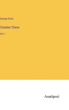 portada Clumber Chase: Vol. I (en Inglés)