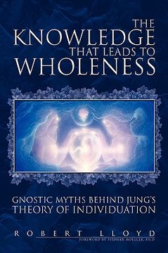 portada the knowledge that leads to wholeness (en Inglés)