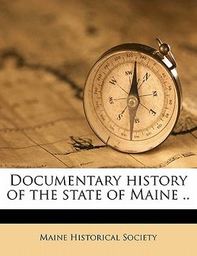 portada documentary history of the state of maine .. (en Inglés)