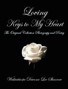 portada loving keys to my heart: poetry and photography (in English)