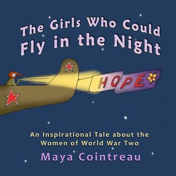 portada The Girls Who Could Fly in the Night - An Inspirational Tale about the Women of World War Two (en Inglés)