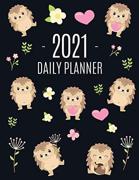 portada Cute Hedgehog Daily Planner 2021: Make 2021 a Productive Year! | Pretty, Funny Animal Planner: January - December 2021 | Monthly Agenda Scheduler for. Hoglet Organizer for Appointments & Meetings (in English)