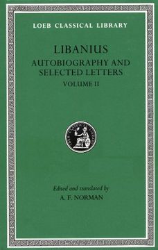 portada Libanius: Autobiography and Selected Letters, Volume ii, Letters 51-193 (Loeb Classical Library no. 479) (en Inglés)
