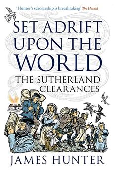 portada Set Adrift Upon the World: The Sutherland Clearances (en Inglés)