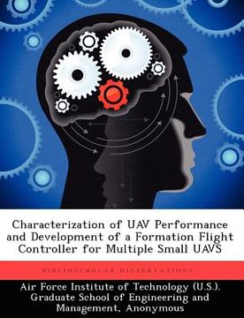 portada characterization of uav performance and development of a formation flight controller for multiple small uavs