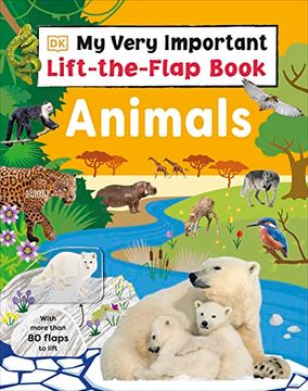 portada My Very Important Lift-The-Flap Book: Animals