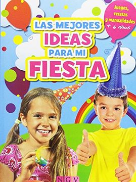 portada Las Mejores Ideas Para mi Fiesta (in Spanish)