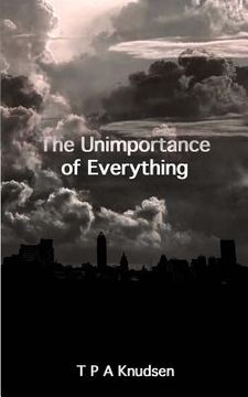 portada The Unimportance of Everything (en Inglés)