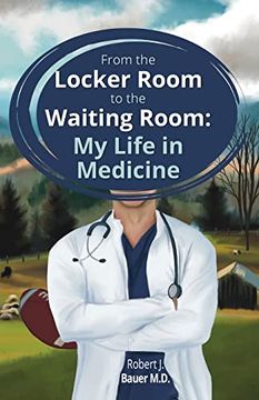 portada From the Locker Room to the Waiting Room: My Life in Medicine (en Inglés)