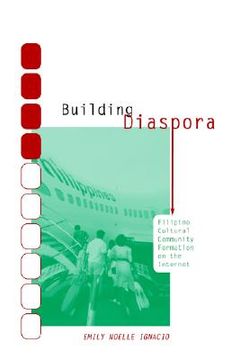portada building diaspora: filipino community formation on the internet (en Inglés)