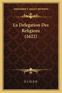 portada La Delegation Des Religieux (1622) (in French)