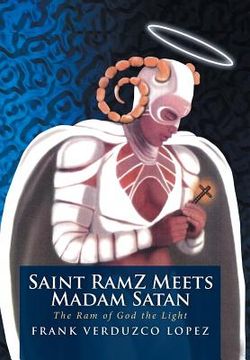 portada Saint RamZ Meets Madam Satan: The Ram of God the Light (en Inglés)