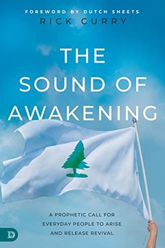 portada The Sound of Awakening: A Prophetic Call for Everyday People to Arise and Release the Power of god 