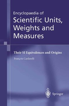 portada Encyclopaedia of Scientific Units, Weights and Measures: Their Si Equivalences and Origins (en Inglés)