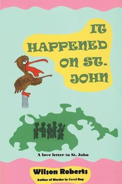 portada It Happened on St. John: A Tale of the Island (en Inglés)