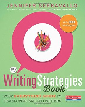 portada The Writing Strategies Book: Your Everything Guide to Developing Skilled Writers (en Inglés)