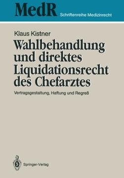 portada Wahlbehandlung und direktes Liquidationsrecht des Chefarztes: Vertragsgestaltung, Haftung und Regreß (MedR Schriftenreihe Medizinrecht) (German Edition)