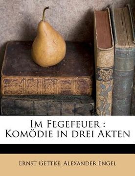 portada Im Fegefeuer: Komodie in Drei Akten (in German)