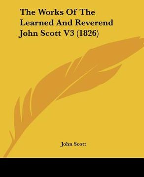 portada the works of the learned and reverend john scott v3 (1826) (en Inglés)