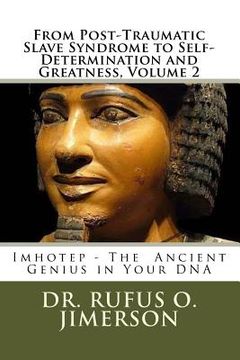 portada From Post-Traumatic Slave Syndrome to Self-Determination and Greatness, Volume 2
