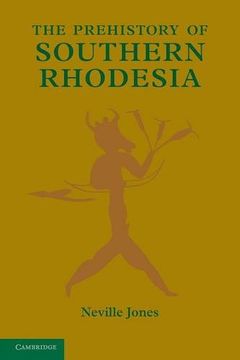 portada The Prehistory of Southern Rhodesia 