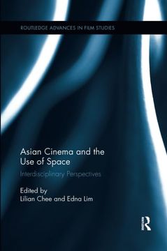 portada Asian Cinema and the Use of Space: Interdisciplinary Perspectives (en Inglés)