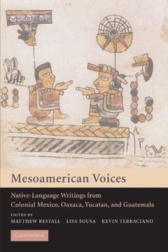 portada Mesoamerican Voices: Native-Language Writings From Colonial Mexico, Yucatan, and Guatemala (in English)