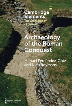 portada Archaeology of the Roman Conquest: Tracing the Legions, Reclaiming the Conquered (in English)