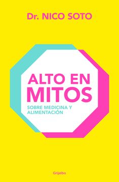 portada Alto En Mitos: Sobre Medicina Y Alimentación / High in Myths (in Spanish)