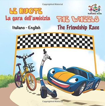 portada La gara dell'amicizia - The Friendship Race: Italian English Bilingual Edition (Italian English Bilingual Collection)
