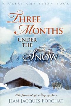 portada Three Months Under The Snow (en Inglés)