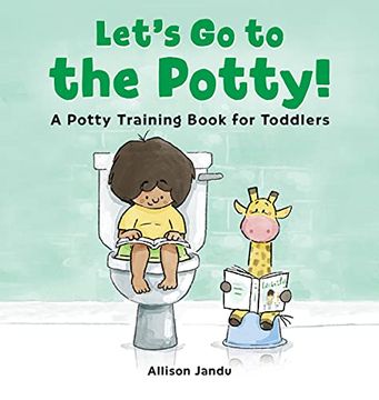 portada Let'S go to the Potty! A Potty Training Book for Toddlers (en Inglés)