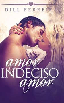 Amor, indeciso amor (en Portugués)