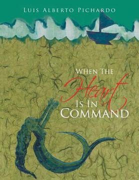 portada When the Heart Is in Command (en Inglés)