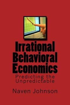 portada Irrational Behavioral Economics: Predicting the Unpredictable (in English)