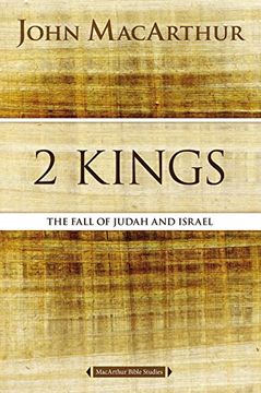 portada 2 Kings: The Fall of Judah and Israel (MacArthur Bible Studies) (in English)