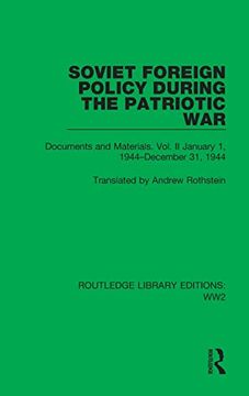 portada Soviet Foreign Policy During the Patriotic War: Documents and Materials. Vol. Ii January 1, 1944–December 31, 1944 (Routledge Library Editions: Ww2) (en Inglés)