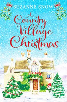 portada A Country Village Christmas: A Festive and Feel-Good Romance to Keep you Warm This Winter: 4 (Welcome to Thorndale) 