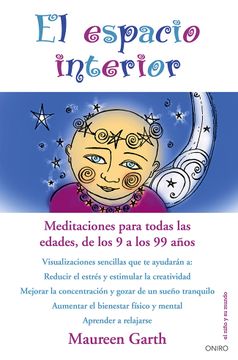 portada El Espacio Interior: Meditaciones Para Todas las Edades, de los 9 a los 99 Años (el Niño y su Mundo)