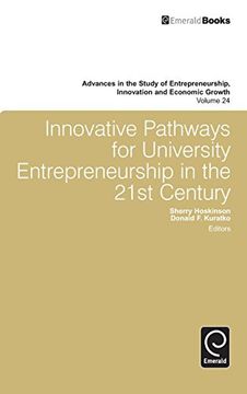 portada Innovative Pathways for University Entrepreneurship in the 21st Century (Advances in the Study of Entrepreneurship, Innovation and Economic Growth)