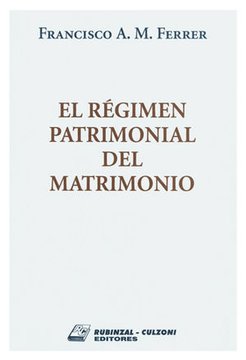 portada El Regimen Patrimonial del Matrimonio Ferrer 2017 Rubinzal (in Spanish)