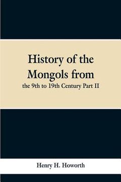 portada History of the Mongols from the 9th to 19th Century Part II. The So-called Tartars of Russia and Central Asia (en Inglés)